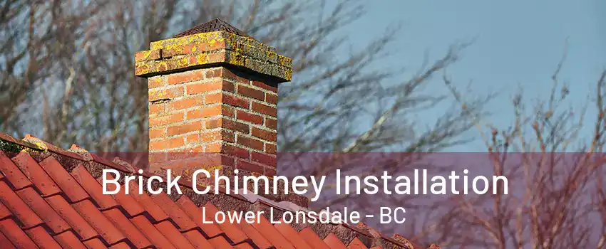 Brick Chimney Installation Lower Lonsdale - BC