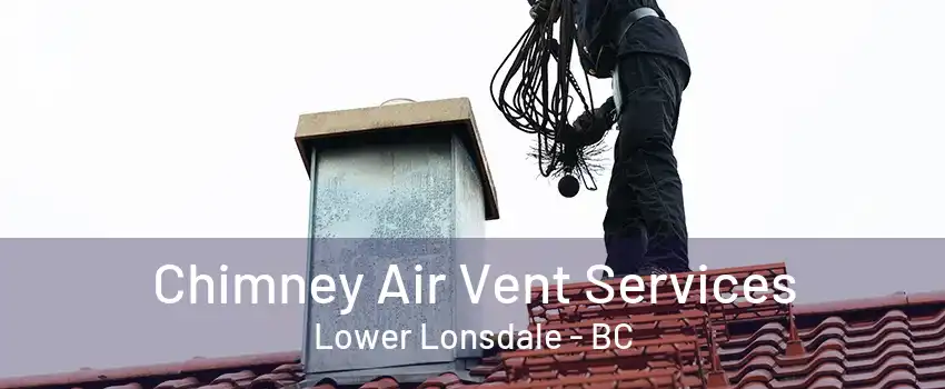 Chimney Air Vent Services Lower Lonsdale - BC