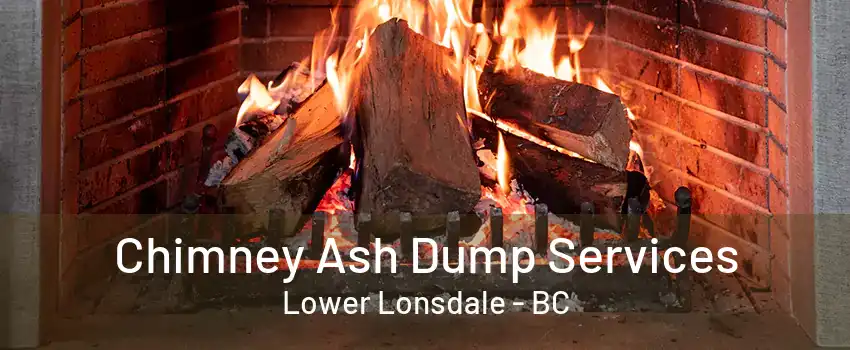 Chimney Ash Dump Services Lower Lonsdale - BC