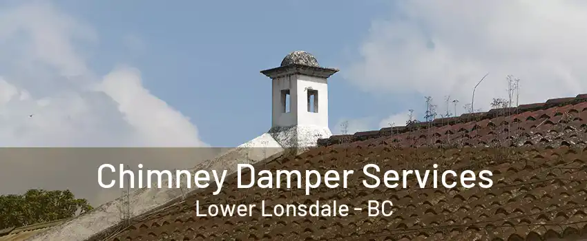 Chimney Damper Services Lower Lonsdale - BC