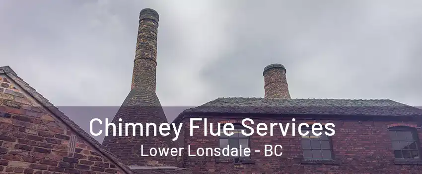 Chimney Flue Services Lower Lonsdale - BC