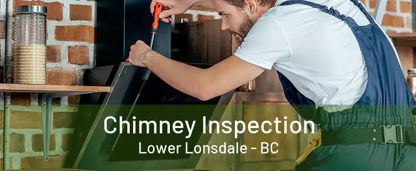 Chimney Inspection Lower Lonsdale - BC