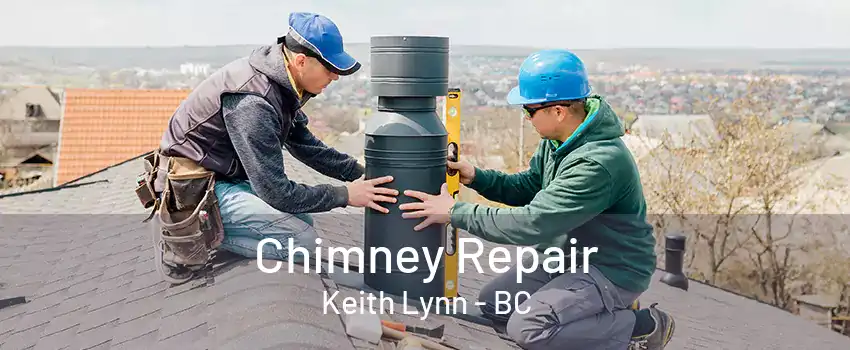 Chimney Repair Keith Lynn - BC