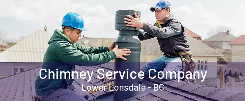 Chimney Service Company Lower Lonsdale - BC