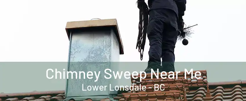 Chimney Sweep Near Me Lower Lonsdale - BC