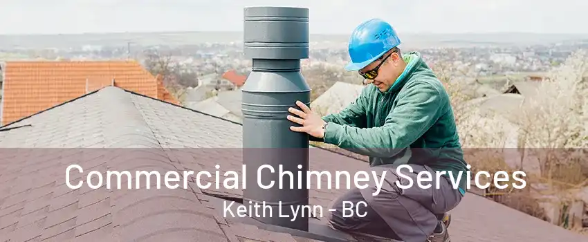 Commercial Chimney Services Keith Lynn - BC