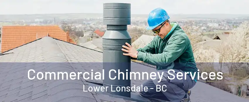 Commercial Chimney Services Lower Lonsdale - BC