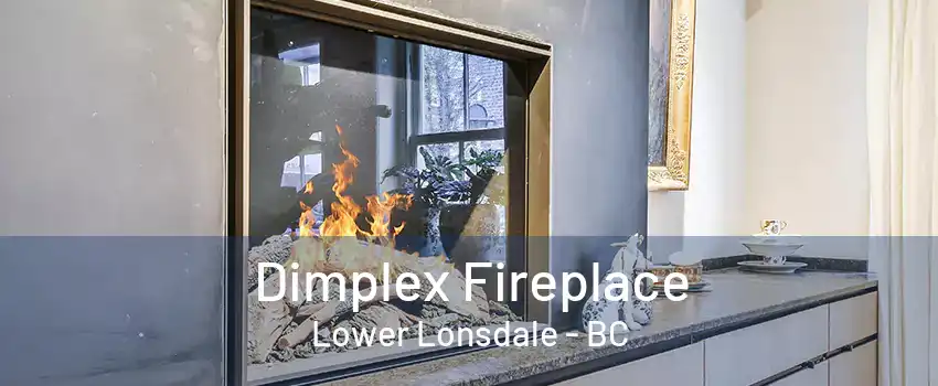 Dimplex Fireplace Lower Lonsdale - BC