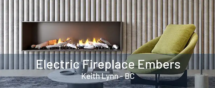 Electric Fireplace Embers Keith Lynn - BC