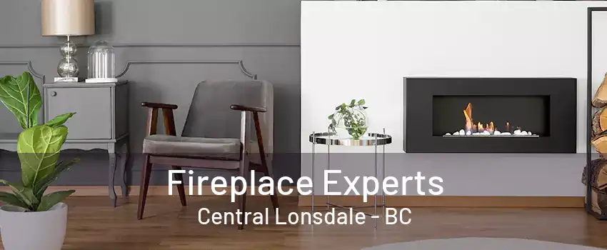 Fireplace Experts Central Lonsdale - BC