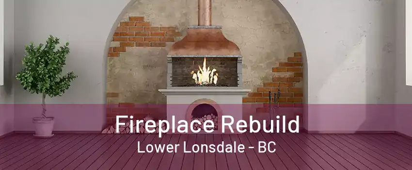 Fireplace Rebuild Lower Lonsdale - BC