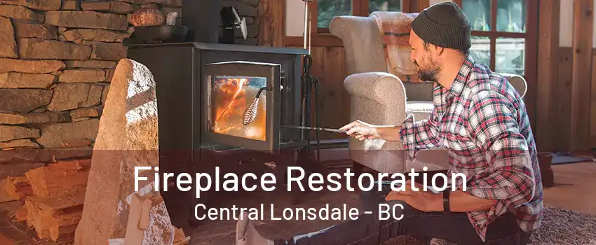 Fireplace Restoration Central Lonsdale - BC