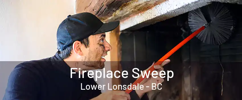 Fireplace Sweep Lower Lonsdale - BC