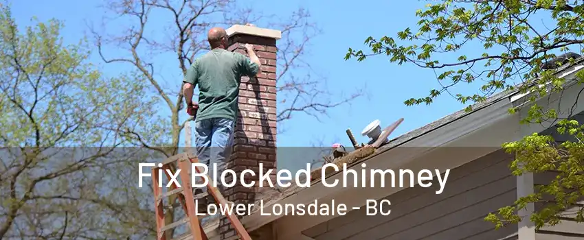 Fix Blocked Chimney Lower Lonsdale - BC