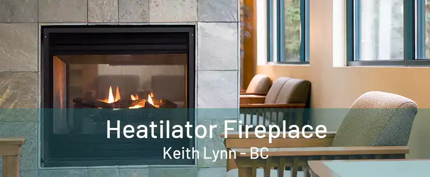 Heatilator Fireplace Keith Lynn - BC