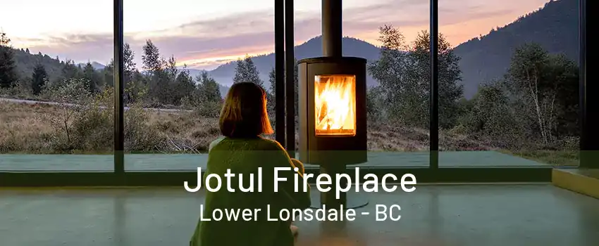 Jotul Fireplace Lower Lonsdale - BC