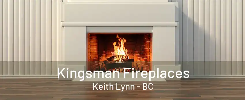 Kingsman Fireplaces Keith Lynn - BC