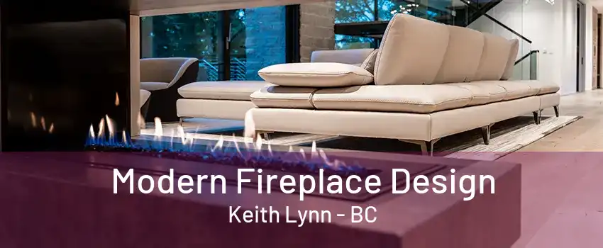 Modern Fireplace Design Keith Lynn - BC