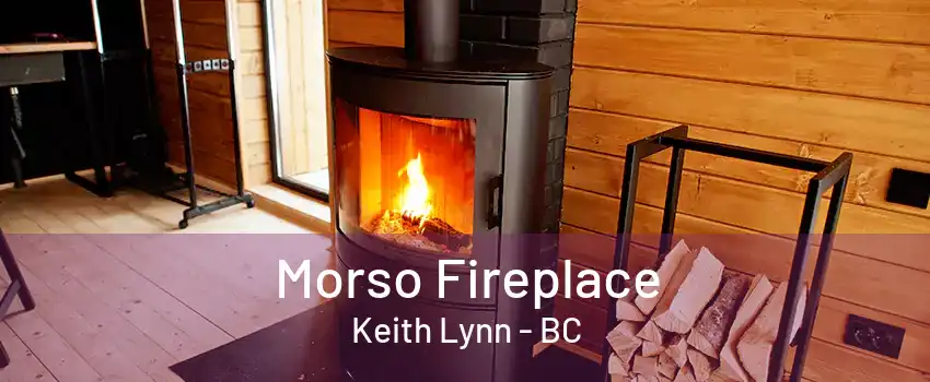 Morso Fireplace Keith Lynn - BC