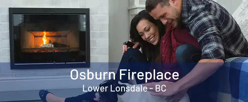 Osburn Fireplace Lower Lonsdale - BC