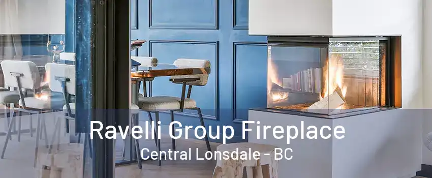 Ravelli Group Fireplace Central Lonsdale - BC