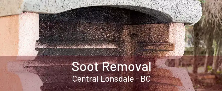 Soot Removal Central Lonsdale - BC